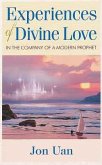 Experiences of Divine Love in the Company of a Modern Prophet