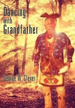 Dancing with Grandfather - Clever, George W.