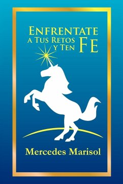 Enfrentate a Tus Retos y Ten Fe - Urra, Mercedes Marisol