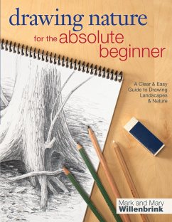 Drawing Nature for the Absolute Beginner - Mark and Mary Willenbrink