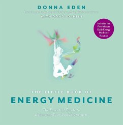 The Little Book of Energy Medicine - Eden, Donna; Dahlin, Dondi