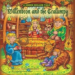 Willenbron and the Gralumpy, a Green Holler Tale - Schumacher, Cynthia