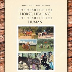 The Heart of the Horse, Healing the Heart of the Human - Bell Theisinger, Kaarin "Nikki"