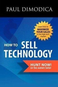 How to Sell Technology - Dimodica, Paul R.