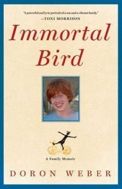 Immortal Bird: A Family Memoir - Weber, Doron