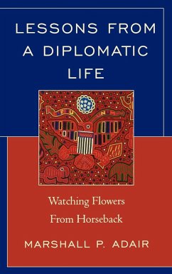 Lessons from a Diplomatic Life - Adair, Marshall P.
