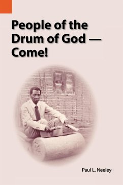 People of the Drum of God--Come! - Neeley, Paul