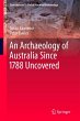 An Archaeology of Australia Since 1788 - Bild 1