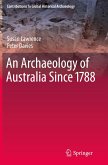 An Archaeology of Australia Since 1788