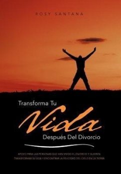 Transforma Tu Vida Despues del Divorcio - Santana, Rosy