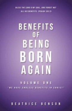 Benefits of Being Born Again - Benson, Beatrice