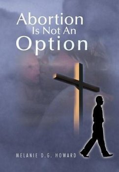 Abortion Is Not an Option - Howard, Melanie D. G.
