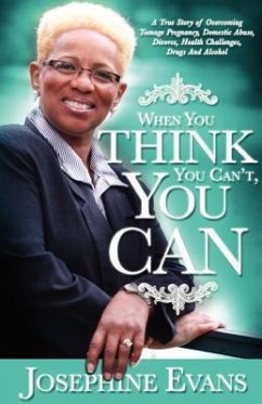 When You Think You Can't, You Can - Evans, Josephine