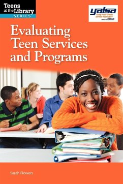Evaluating Teen Services and Programs - Flowers, Sarah