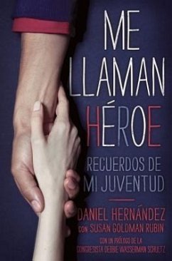 Me Llaman Heroe: Recuerdos de Mi Juventud - Hernandez, Daniel