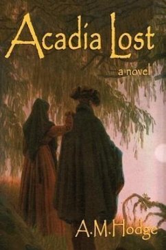 Acadia Lost - Hodge, A. M.