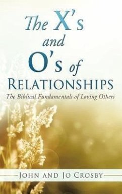 The X's and O's of Relationships - Crosby, John; Crosby, Jo