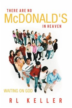 There Are No McDonald's in Heaven - Keller, Rl