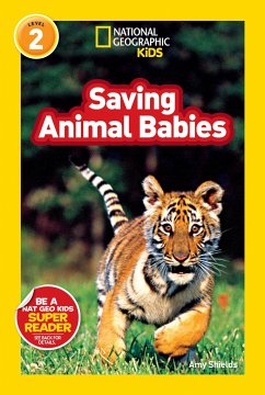 Saving Animal Babies - Shields, Amy; National Geographic Kids