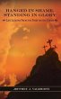 Hanged in Shame, Standing in Glory - Bild 1