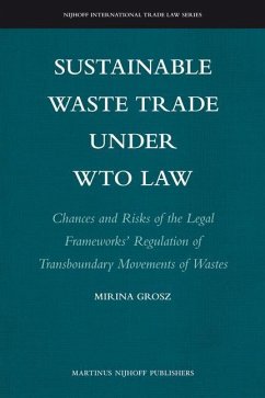 Sustainable Waste Trade Under Wto Law - Grosz, Mirina