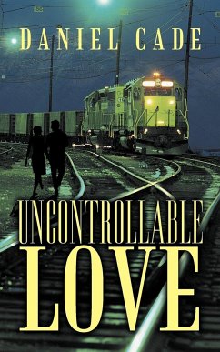 Uncontrollable Love - Cade, Daniel