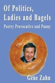 Of Politics, Ladies and Bagels: Poetry Provocative and Punny