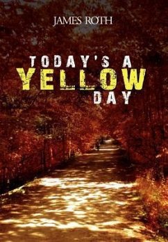 Today's a Yellow Day - Roth, James