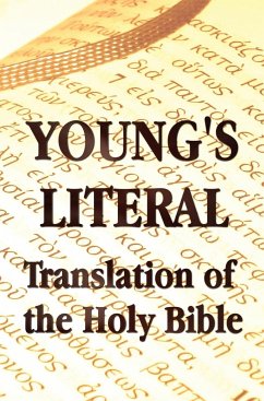 Young's Literal Translation of the Holy Bible - includes Prefaces to 1st, Revised, & 3rd Editions - Young, Robert