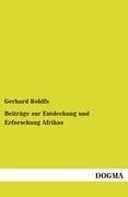 Beiträge zur Entdeckung und Erforschung Afrikas - Rohlfs, Gerhard