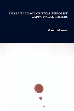 I Was a Teenage Critical Theorist - Maurizi, Marco