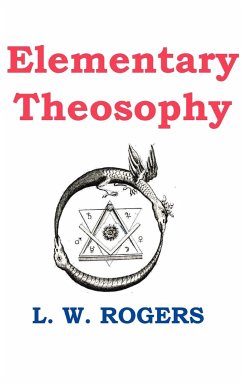 Elementary Theosophy - Rogers, William Louis