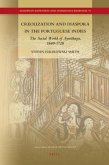 Creolization and Diaspora in the Portuguese Indies: The Social World of Ayutthaya, 1640-1720
