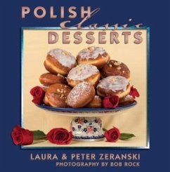 Polish Classic Desserts - Zeranski, Peter; Zeranski, Laura