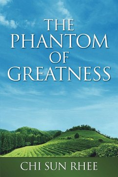 The Phantom of Greatness - Rhee, Chi Sun
