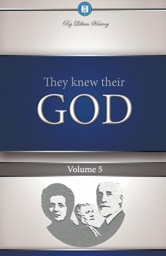 They Knew Their God Volume 5 - Harvey, Edwin F.; Harvey, Lillian G.