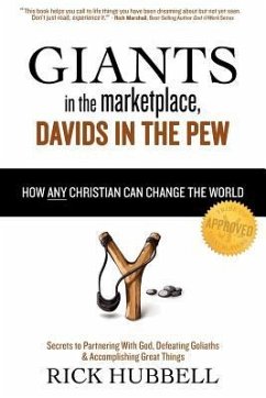 Giants in the Marketplace, Davids in the Pew: How Any Christian Can Change the World - Hubbell, Rick