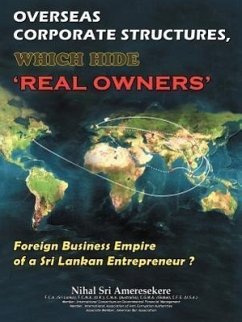 Overseas Corporate Structures, Which Hide 'Real Owners' - Ameresekere, Nihal Sri