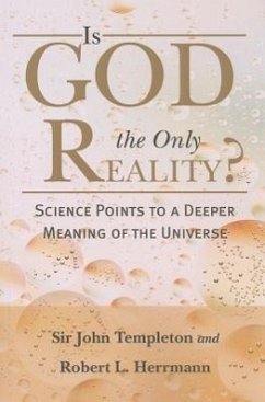 Is God the Only Reality? - Templeton, John Marks; Herrmann, Robert L