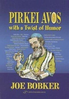 Pirkei Avos with a Twist of Humor - Bobker, Joe