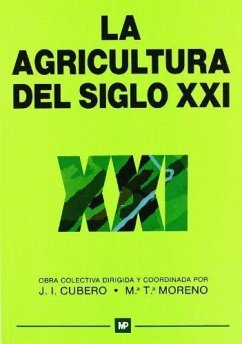 La agricultura del siglo XXI - Cubero Salmerón, José Ignacio