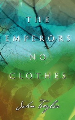 The Emperors No Clothes - Taylor, John