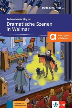 Dramatische Szenen in Weimar. Buch mit Audio-Datei zum Download A1 - Wagner, Andrea M.
