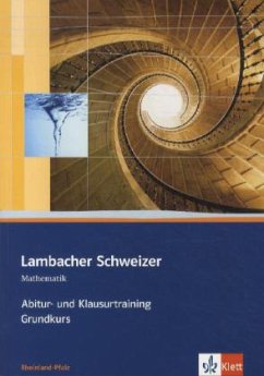 Lambacher Schweizer. Abitur- und Klausurtraining Grundkurs. Rheinland-Pfalz