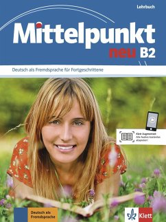 Mittelpunkt neu B2. Lehrbuch - Daniels, Albert;Köhl-Kuhn, Renate;Mautsch, Klaus