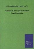 Handbuch der Orientalischen Teppichkunde