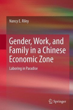 Gender, Work, and Family in a Chinese Economic Zone - Riley, Nancy E