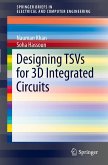 Designing TSVs for 3D Integrated Circuits