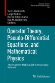 Operator Theory, Pseudo-Differential Equations, and Mathematical Physics