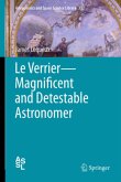 Le Verrier¿Magnificent and Detestable Astronomer
